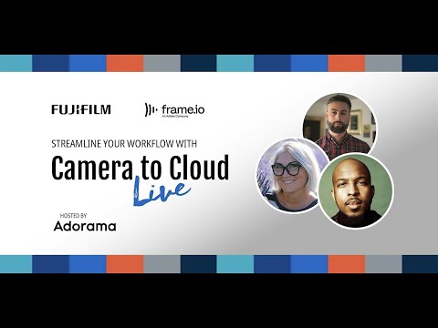 What is Fujifilm and Frame.io's Camera to Cloud? | An Adorama Panel Experience