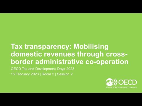 OECD Tax and Development Days 2023 (Day 1 Room 2 Session 2): Tax transparency