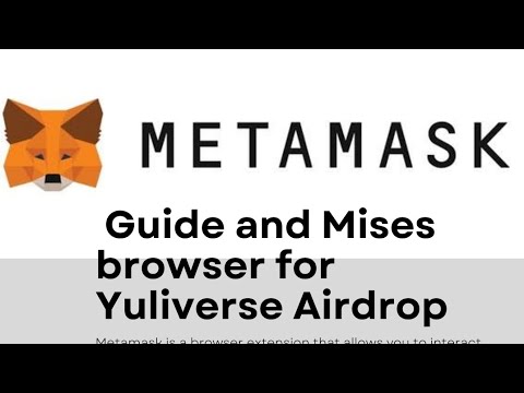 How to us use MetaMask or Mises browser to  for Yuliverse airdrops. #airdrop #metamask