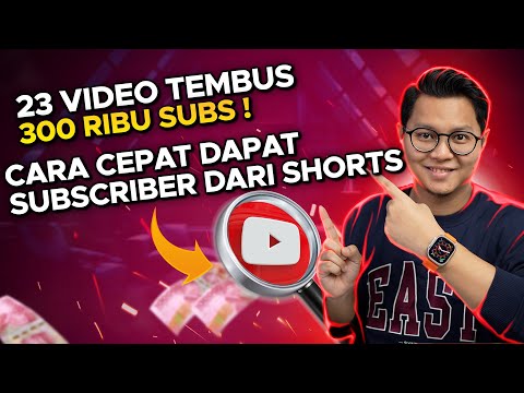 23 VIDEO UDAH BISA 300RIBU SUBSCRIBER, CARA CEPAT DAPAT SUBSCRIBER DARI SHORTS