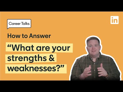 “What Are Your Strengths and Weaknesses?” | How to Best Answer