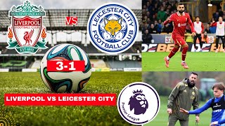 Liverpool vs Leicester City 3-1 Live Premier League Football EPL Match Score Commentary Highlights