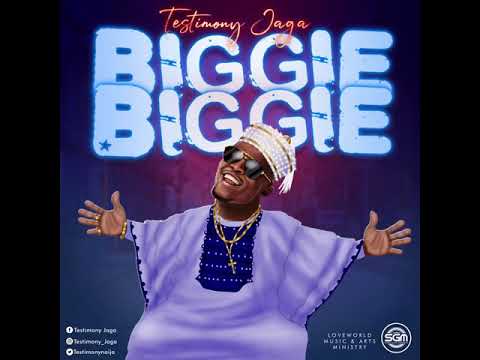 BIGGIE BIGGIE | TESTIMONY JAGA