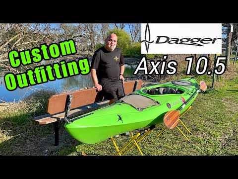 Kayak Outfitting: Tom's Custom Dagger Axis 10.5