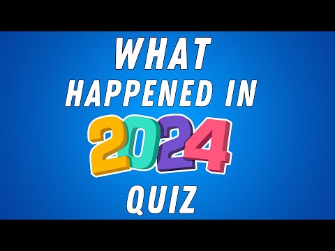 What Happened In 2024? Can You Remember?