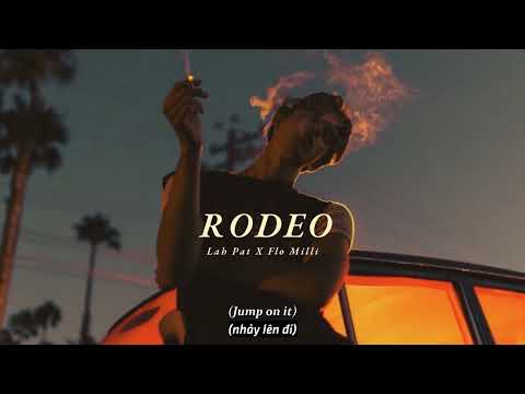 Vietsub | Rodeo - Lah Pat feat. Flo Milli | Lyrics Video