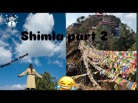 Part 2 shimla vlog ekdm  se jakhu temple pr brf pdhne lgi  .or hum gye dusre mussorie k dalai hills