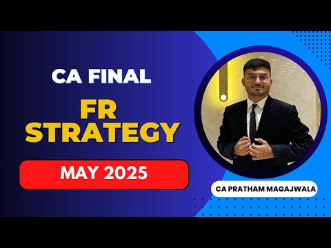 FR Strategy | Strategy to clear FR with good marks | CA Final May 2025 | Financial Reporting