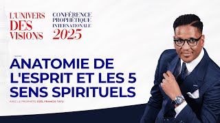 CPI 2025 JOUR 1 // ANATOMIE DE L'ESPRIT ET LES 5 SENS SPIRITUELS AVEC LE PROPHÈTE JOEL FRANCIS TATU