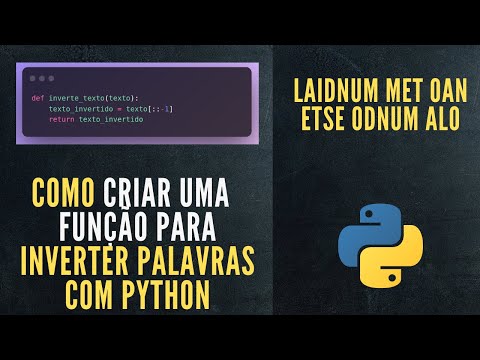 Python Tutorial | Como criar um função para inverter palavras ou texto utilizando Python