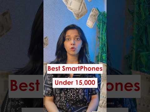 Best SmartPhones Under 15000