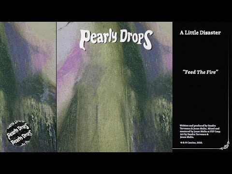 Pearly Drops - Feed The Fire