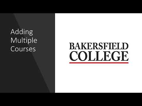 Adding Multiple Classes When Registering at Bakersfield College