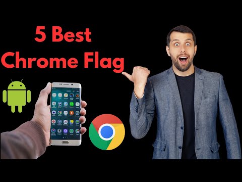 5 Chrome Flags Settings You Must Seriously Try For Android 2023