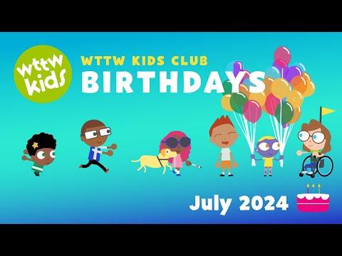 July 2024 Birthdays — WTTW Kids Club