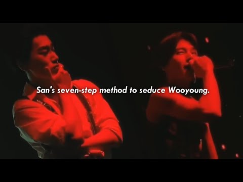 San's method to seduce Wooyoung (Part 1)