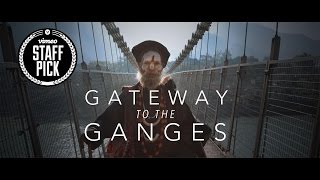 Gateway to the Ganges: India's Holy Cities [Rishikesh, Devprayag, Haridwar]