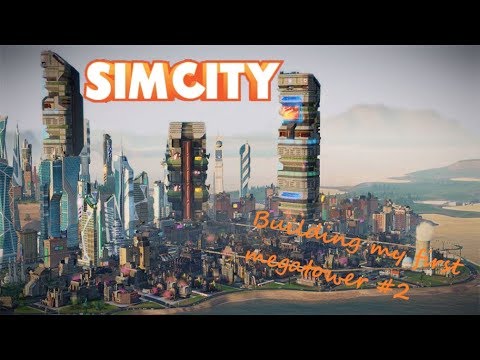 Building my first megatower Simcity gameplay #2