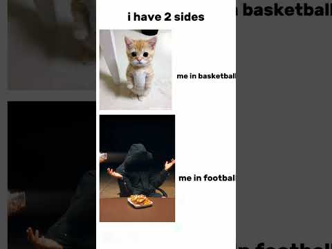 #football #basketball ||me in basketball vs footabll