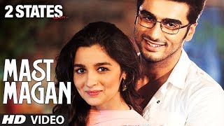 Mast Magan 2 States Video Song by Arijit Singh | Arjun Kapoor, Alia Bhatt