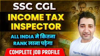 SSC CGL Income Tax Inspector job profile | Rank & cut off