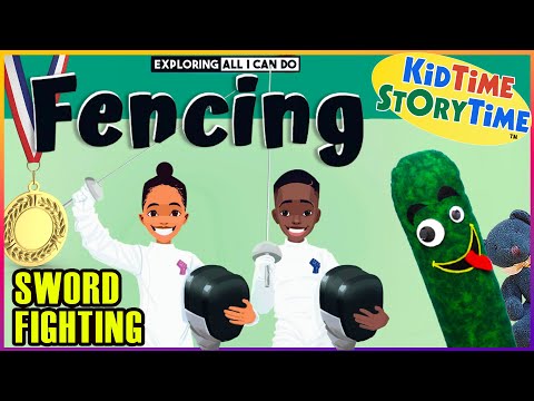 FENCING (Sword Fighting) - Exploring All I Can Do - Read Aloud for Kids