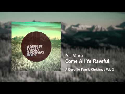 AJ Mora - Come All Ye Raveful