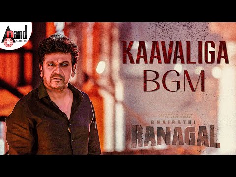 Kaavaliga BGM | DR.Shiva Rajkumar | Bhairathi Ranagal | Ravi Basrur | Geetha Pictures