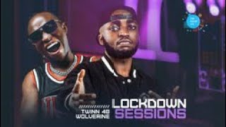 The Lockdown Sessions Ft Twinn 48 & Dj Wolverine