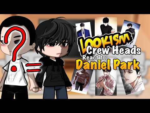 Crew Heads react to Daniel Park | part 1-2 | Lookism