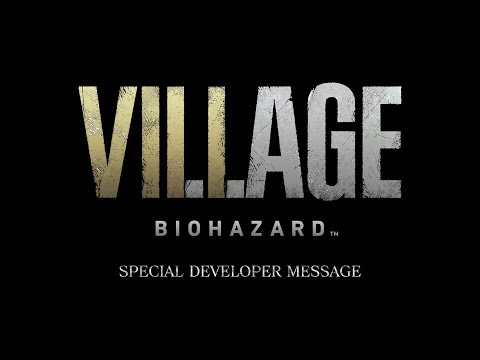 『バイオハザード　ヴィレッジ』Special Developer Message