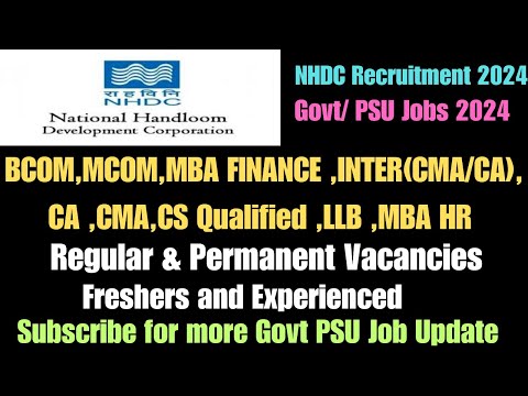 Freshers Govt PSU Jobs BCOM, MCOM,MBA Finance,HR,LLB,CMA,CA,CS,(Inter &Final) NHDCL Recruitment 2024