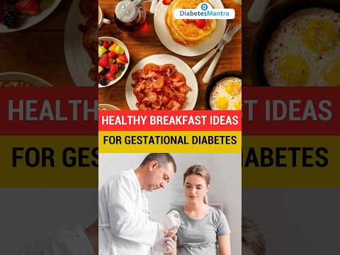 8 Healthy Breakfast Ideas For Gestational Diabetes