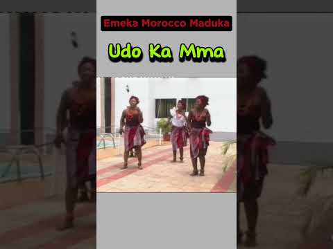 Udo Ka Mma - Emeka Morocco Maduka #emeka #highlife