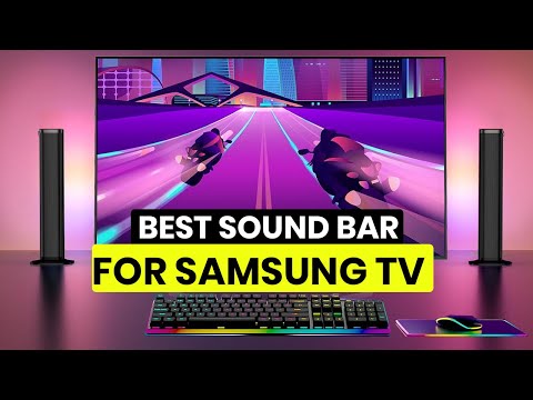 BEST SOUND BAR FOR SAMSUNG TV - TOP 5 BEST SOUNDBARS FOR SAMSUNG TV!