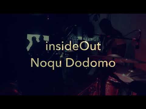 InsideOut  - Noqu Dodomo ( Live In Traps Bar )