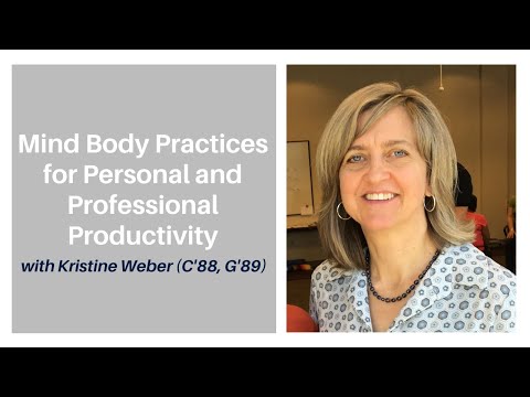 Mind Body Practices for Personal and Professional Productivity