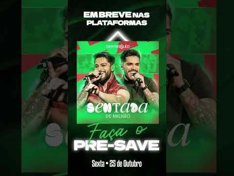 [Pré Save] Dantas & Léo - Sentada de Milhão [Clube do EX] #sertanejo #dantaseleo #musica