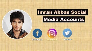 Imran Abbas Official Social Media Accounts | Imran Abbas Fans Official