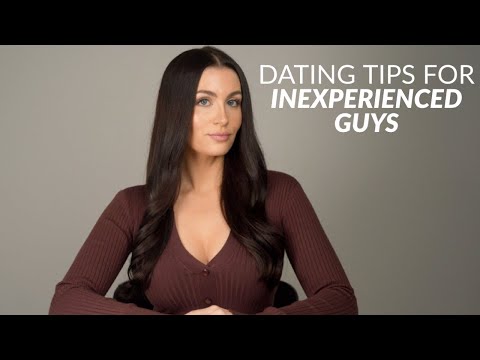 Dating Advice For Inexperienced Guys & “Late Bloomers”