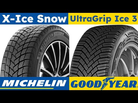 Michelin X Ice Snow vs Goodyear UltraGrip Ice 3