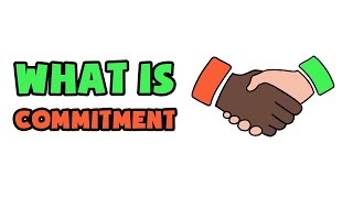 What is Commitment | Explained in 2 min