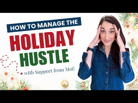 6 Steps To Get Through The Holiday Hustle with Support | Episode 282