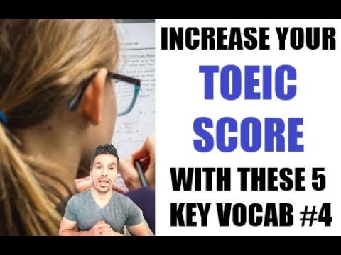 KEY TOEIC TIPS: 5 KEY VOCABULARY WITH 5 PRACTICE QUESTIONS! (#4) Increase your #TOEIC score quickly.