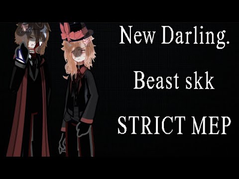 New Darling || OPEN BEAST SOUKOKU MEP || (for my nearing birthday :3)