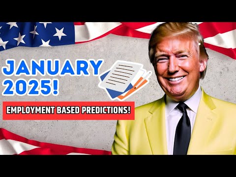 🔔 January 2025 Visa Bulletin Predictions: Employment Based Predictions | USCIS