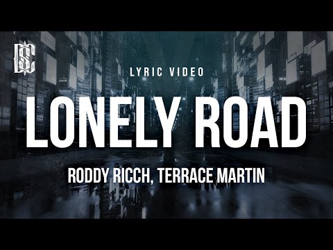 Roddy Ricch feat. Terrace Martin - Lonely Road | Lyrics