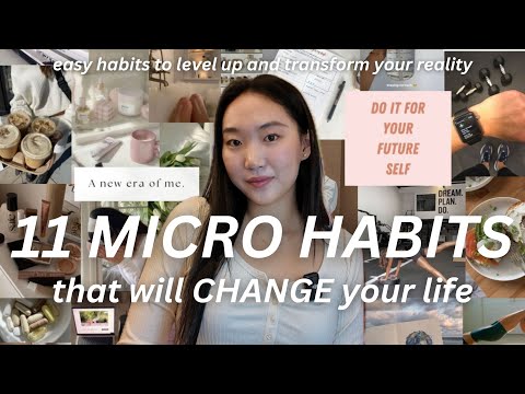 11 MICRO HABITS TO *actually* CHANGE YOUR LIFE & LEVEL UP ✨