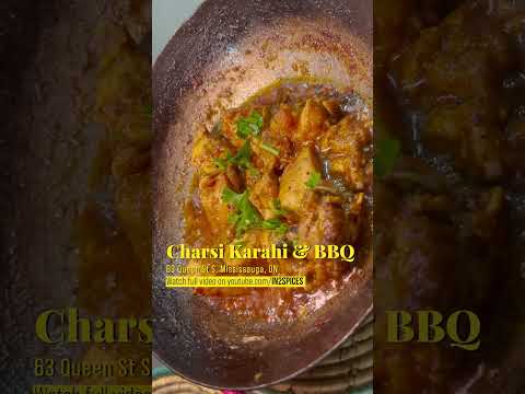 Charsi Karahi & BBQ Restaurant | Namak Mandi Peshawar Pakistan 🇵🇰 style karhai now in Canada 🇨🇦