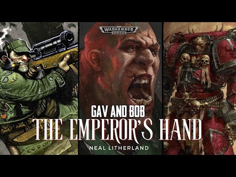 "GAV AND BOB : THE EMPERORS HAND" - A WARHAMMER 40K OGRYN STORY